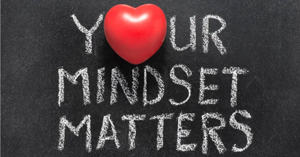 Your mindset matters