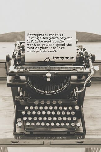 quote on entrepreneurship is living a few years of your life like most people won't so you can spend the rest of your life like most people can't