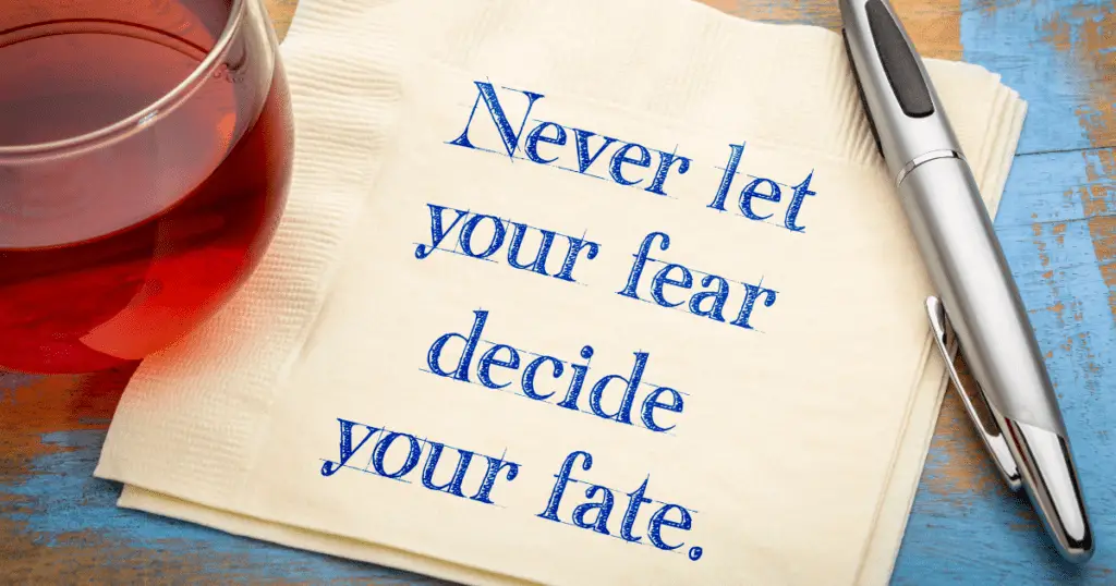 table napkin showing "never let your fear decide your fate"