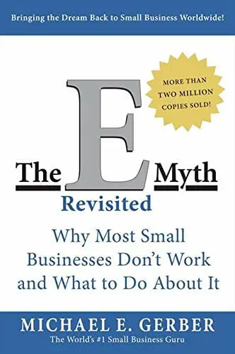 E-Myth Revisited by Michael E. Gerber