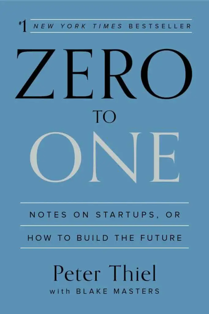 Zero to One Notes on Startups, or How to Build the Future by Peter Thiel