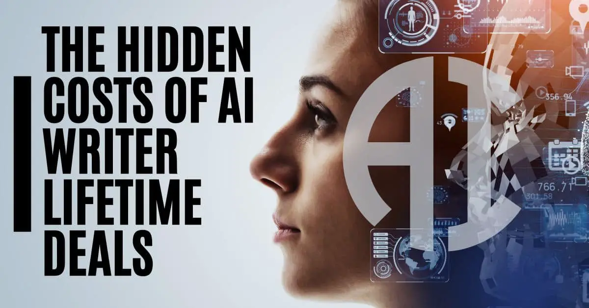 The Hidden Costs of AI Writer Lifetime Deals feature image